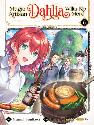 cover image of Magic Artisan Dahlia Wilts No More, Volume 6